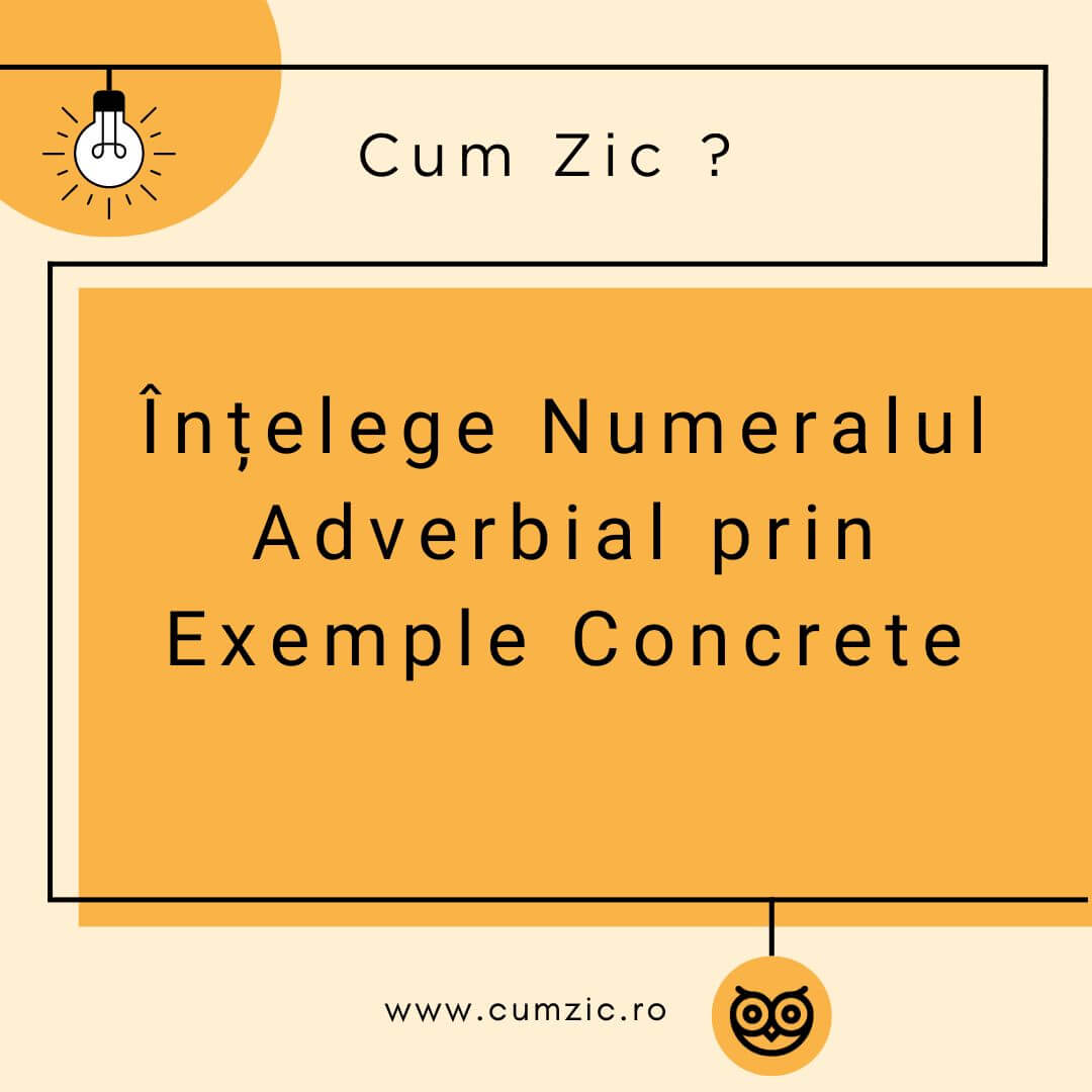 Înțelege Numeralul Adverbial prin Exemple Concrete